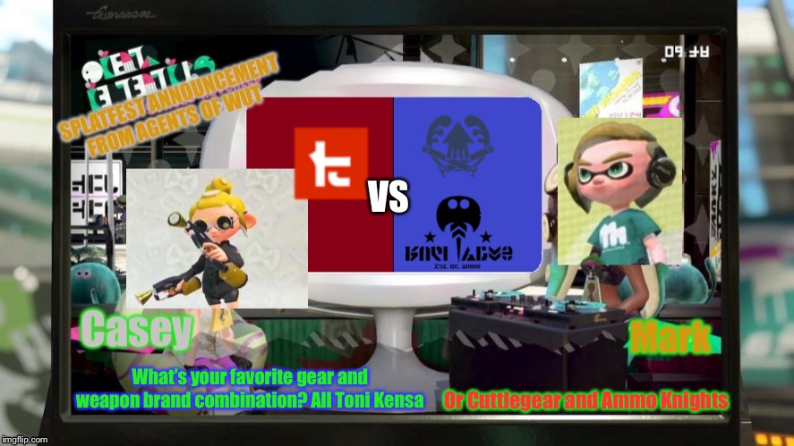 VS; Or Cuttlegear and Ammo Knights; What’s your favorite gear and weapon brand combination? All Toni Kensa | image tagged in splatfest announcement from agents of wut,splatoon 2 | made w/ Imgflip meme maker