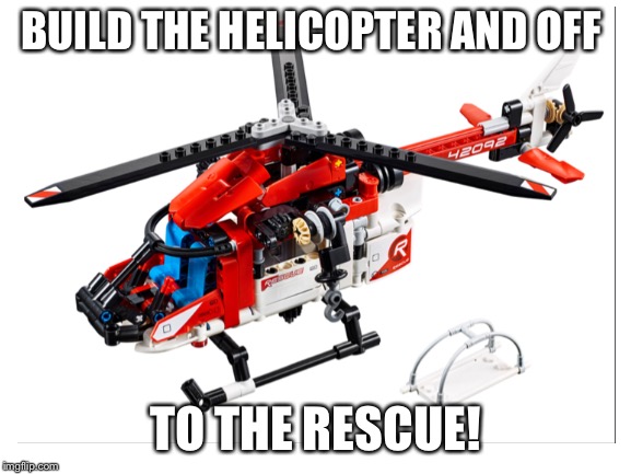 BUILD THE HELICOPTER | BUILD THE HELICOPTER AND OFF TO THE RESCUE! | image tagged in lego,helicopter | made w/ Imgflip meme maker