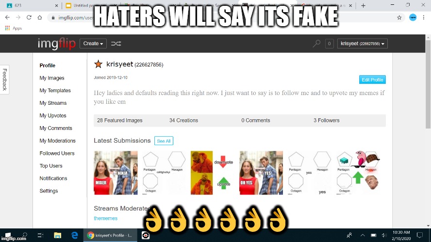 HATERS WILL SAY ITS FAKE; 👌👌👌👌👌👌 | made w/ Imgflip meme maker