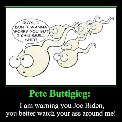 Pete Buttplug for President | image tagged in buttplug,creepy joe biden,gay marriage,queers,steers,faggot | made w/ Imgflip meme maker