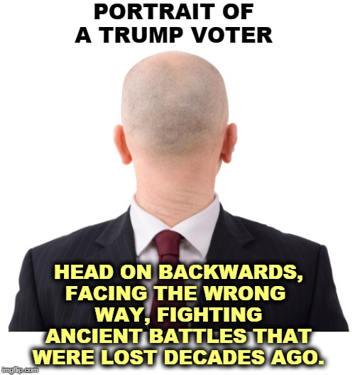 Like the Japanese soldiers on isolated Pacific atolls who kept fighting because nobody told them WWII was over. | PORTRAIT OF A TRUMP VOTER; HEAD ON BACKWARDS, FACING THE WRONG 
WAY, FIGHTING ANCIENT BATTLES THAT WERE LOST DECADES AGO. | image tagged in trump,voter,backwards,lost | made w/ Imgflip meme maker