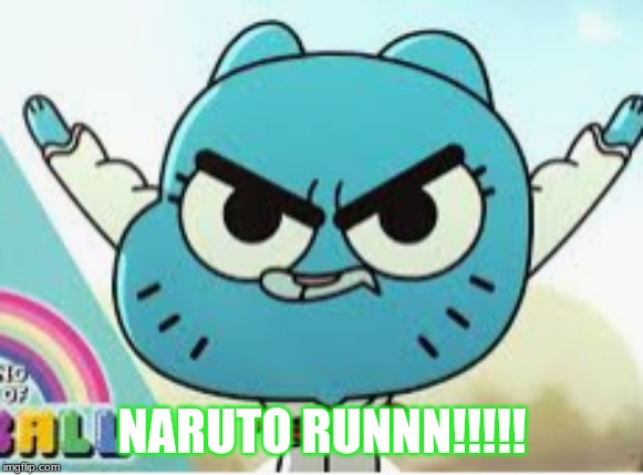 NIcole | NARUTO RUNNN!!!!! | image tagged in funny | made w/ Imgflip meme maker