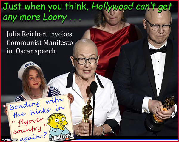 Hollywood....can they go any further ? | image tagged in hollywood,oscars,loony,lol,political meme,funny memes | made w/ Imgflip meme maker
