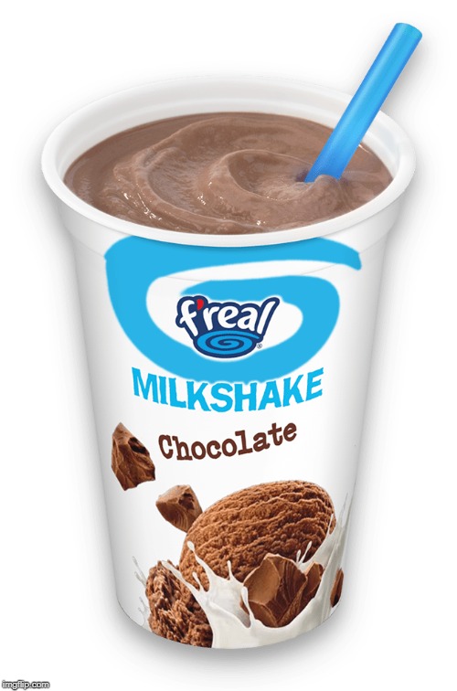 Freal's Chocolate Milkshake | made w/ Imgflip meme maker