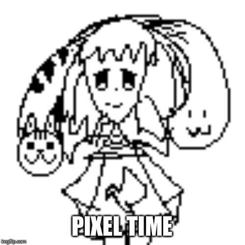 PIXEL TIME | made w/ Imgflip meme maker