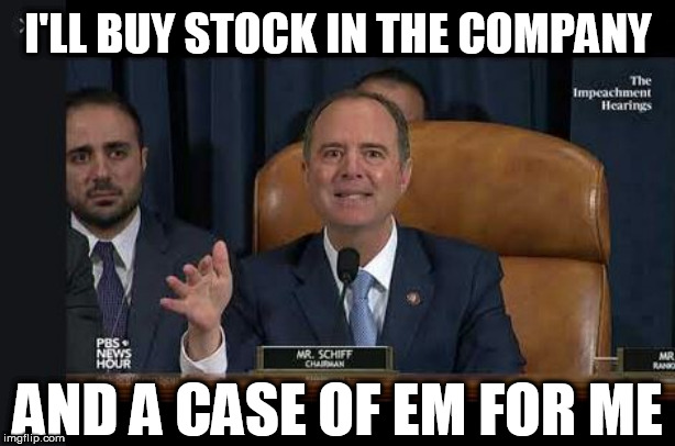 I'LL BUY STOCK IN THE COMPANY AND A CASE OF EM FOR ME | made w/ Imgflip meme maker