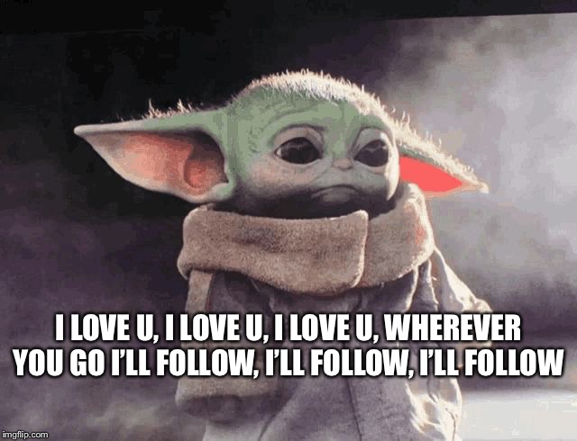Baby Yoda Love You Meme 10lilian