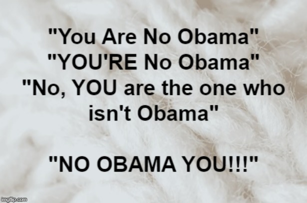 No Obama You | image tagged in obama,barack obama,biden | made w/ Imgflip meme maker