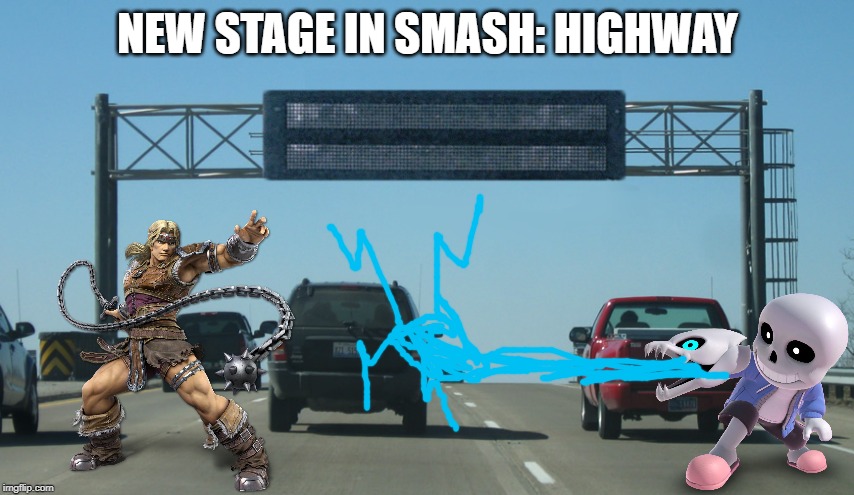 The imgflip stages in smash continue! | NEW STAGE IN SMASH: HIGHWAY | image tagged in interstate message board,super smash bros,stage,imgflip | made w/ Imgflip meme maker