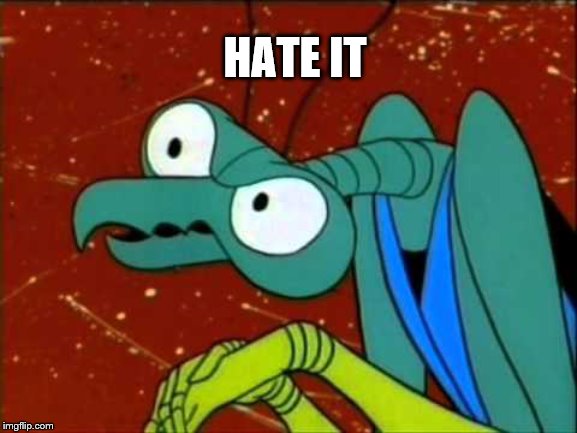 Zorak | HATE IT | image tagged in zorak | made w/ Imgflip meme maker