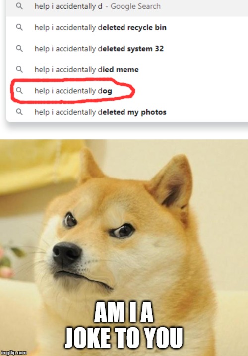 doggy | AM I A JOKE TO YOU | image tagged in mad doge | made w/ Imgflip meme maker