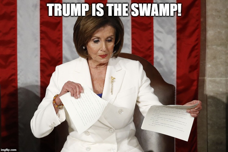 Into The Trash It Goes | TRUMP IS THE SWAMP! | image tagged in into the trash it goes | made w/ Imgflip meme maker