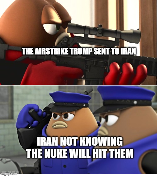 deleate | THE AIRSTRIKE TRUMP SENT TO IRAN; IRAN NOT KNOWING THE NUKE WILL HIT THEM | image tagged in blank white template | made w/ Imgflip meme maker