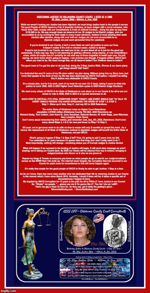 #Just_Say_NO_2020_Retentions
Restoring Justice to OKCO Courts, 1 Step at a time #5_Step_Justice_Slide #Strive_4_Jive_2025 | image tagged in oklahoma,court,corruption,supreme court,judge,tyranny | made w/ Imgflip meme maker