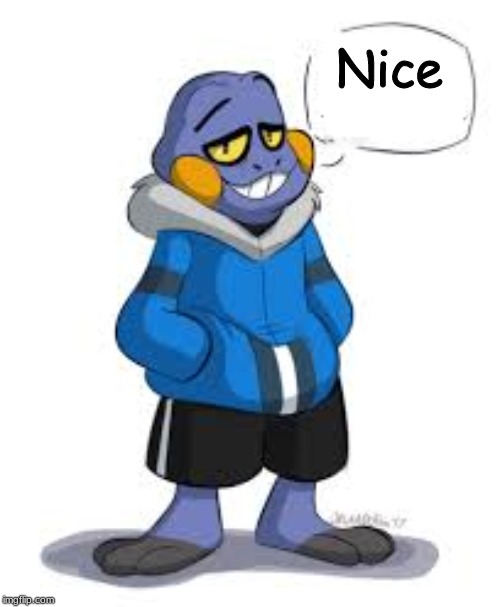 Croagunk Sans says | Nice | image tagged in croagunk sans says | made w/ Imgflip meme maker