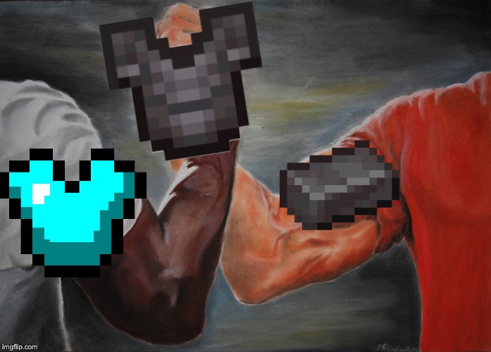 “Without me, you’re nothing”, according to internet | image tagged in memes,epic handshake,minecraft | made w/ Imgflip meme maker