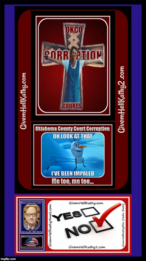 2019-2020 Oklahoma Supreme Court raped Kathy Box Doyle of her Due Process, Liberty & Freedom of Speech. GivemHellKathy.com | image tagged in oklahoma,court,corruption,supreme court,judge,tyranny | made w/ Imgflip meme maker