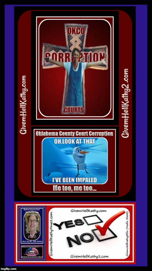 2019-2020 Oklahoma Supreme Court raped Kathy Box Doyle of her Due Process, Liberty & Freedom of Speech. GivemHellKathy.com | image tagged in oklahoma,court,corruption,supreme court,judge,tyranny | made w/ Imgflip meme maker