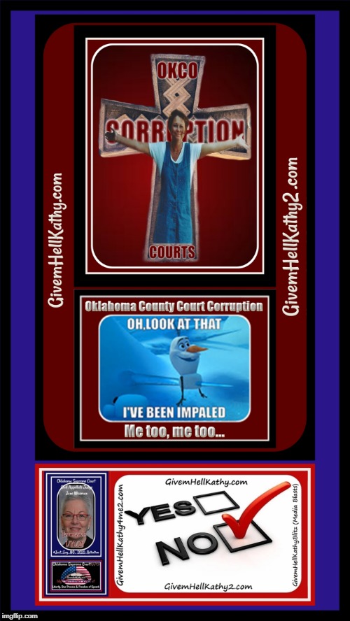 2019-2020 Oklahoma Supreme Court raped Kathy Box Doyle of her Due Process, Liberty & Freedom of Speech. GivemHellKathy.com | image tagged in oklahoma,court,corruption,supreme court,judge,tyranny | made w/ Imgflip meme maker