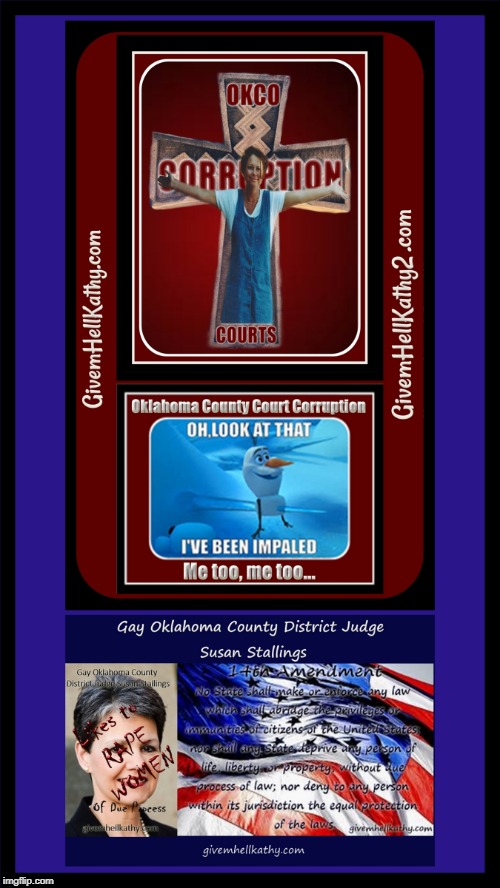 2019 Oklahoma County District Judge Susan Stallings raped Kathy Box Doyle of her Due Process, Liberty & Freedom of Speech | image tagged in oklahoma,court,corruption,supreme court,judge,tyranny | made w/ Imgflip meme maker