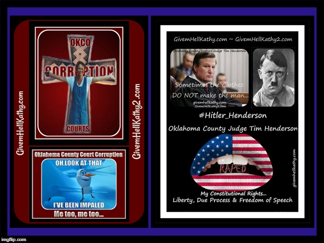 2016-2019 Oklahoma County District Judge Tim Henderson raped Kathy Box Doyle of her Due Process, Liberty & Freedom of Speech | image tagged in oklahoma,court,corruption,supreme court,judge,tyranny | made w/ Imgflip meme maker