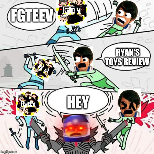This Sorta happens For the 4th time | FGTEEV; RYAN'S TOYS REVIEW; HEY | image tagged in sword fight,lego,walmart | made w/ Imgflip meme maker