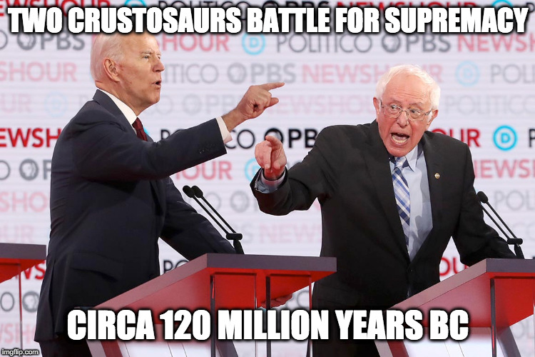 TWO CRUSTOSAURS BATTLE FOR SUPREMACY; CIRCA 120 MILLION YEARS BC | image tagged in bernie,biden,dinosaur | made w/ Imgflip meme maker