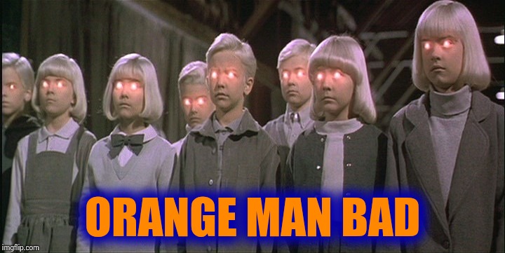 children of the corn | ORANGE MAN BAD | image tagged in children of the corn | made w/ Imgflip meme maker