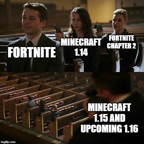 Stick up | FORTNITE CHAPTER 2; FORTNITE; MINECRAFT 1.14; MINECRAFT 1.15 AND UPCOMING 1.16 | image tagged in stick up | made w/ Imgflip meme maker