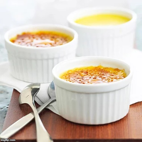 Vanilla Creme Brulee | made w/ Imgflip meme maker