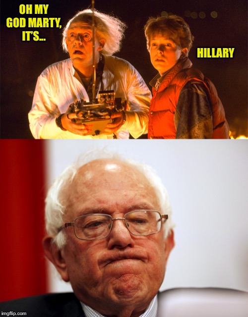 The Democratic Party National Convention — Coming to a theater near you this Summer! | OH MY GOD MARTY, IT’S... HILLARY | image tagged in back to the future,ConservativeMemes | made w/ Imgflip meme maker