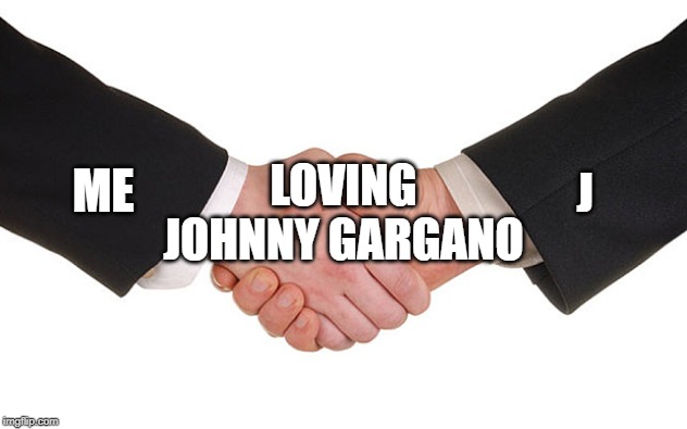 Business Handshake | LOVING
JOHNNY GARGANO; ME; J | image tagged in business handshake | made w/ Imgflip meme maker