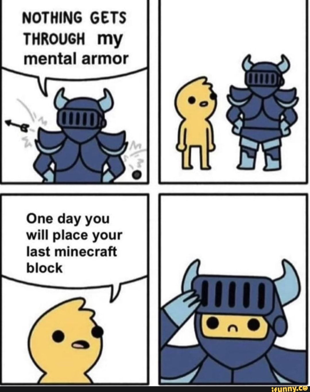 High Quality Nothing gets through the armor 2 Blank Meme Template