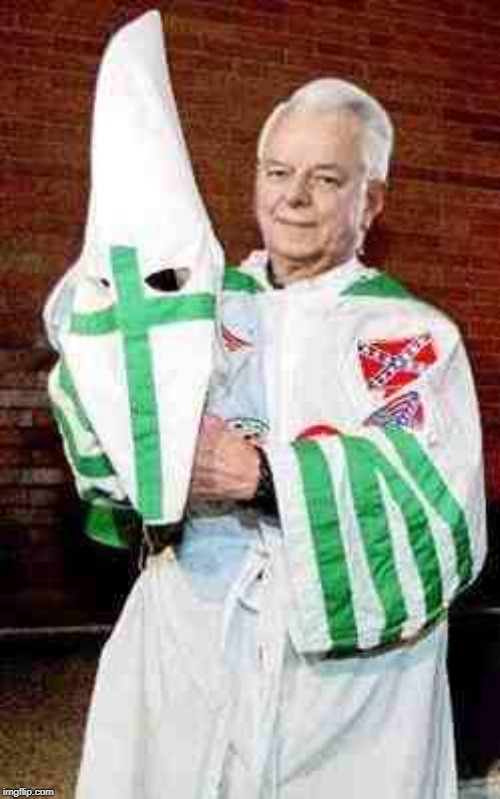 robert byrd kkk | image tagged in robert byrd kkk | made w/ Imgflip meme maker