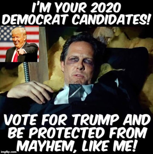 Protected From Mayhem, Like Me! | image tagged in democrats,trump | made w/ Imgflip meme maker