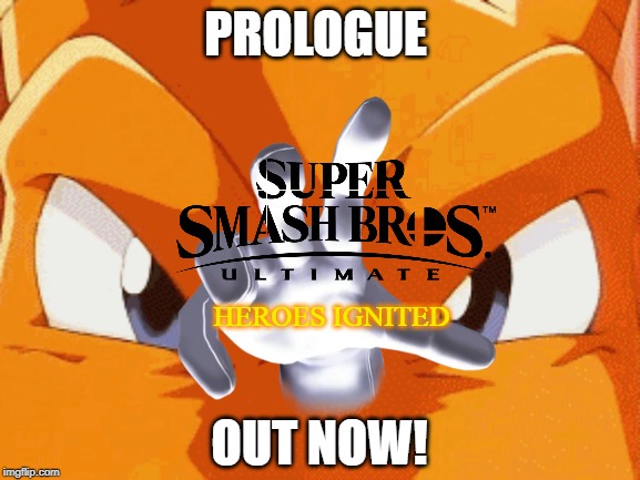 Comic stream is ready with the prologue for everyone who contributed. | PROLOGUE; HEROES IGNITED; OUT NOW! | image tagged in pokemon,super smash bros,comics/cartoons | made w/ Imgflip meme maker