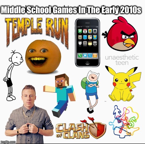 Middle School Games In The Early 2010s | made w/ Imgflip meme maker