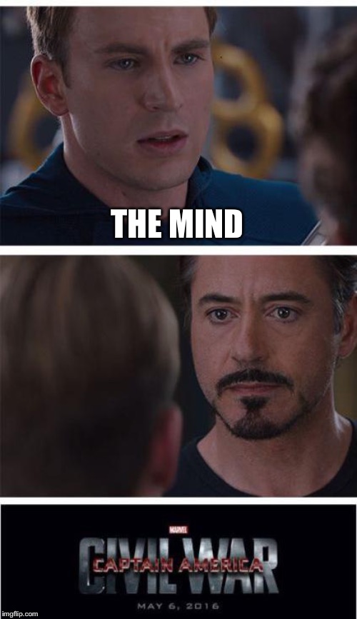 Marvel Civil War 1 Meme | THE MIND | image tagged in memes,marvel civil war 1 | made w/ Imgflip meme maker