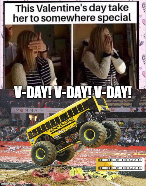 Valentine's Day Monster Truck of Love | V-DAY! V-DAY! V-DAY! | image tagged in valentine's day,valentines,love,i love you,monster truck,surprise | made w/ Imgflip meme maker