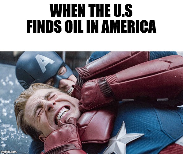 U.S vs America | WHEN THE U.S FINDS OIL IN AMERICA | image tagged in captain america fighting himself,captain america,funny | made w/ Imgflip meme maker