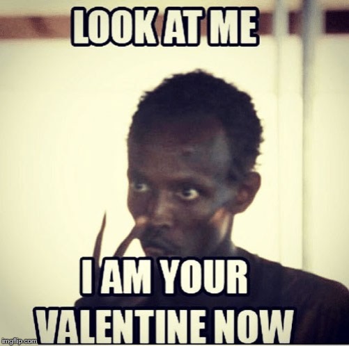 image tagged in valentines,look at me | made w/ Imgflip meme maker