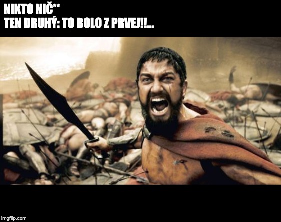 Sparta Leonidas Meme Generator - Imgflip