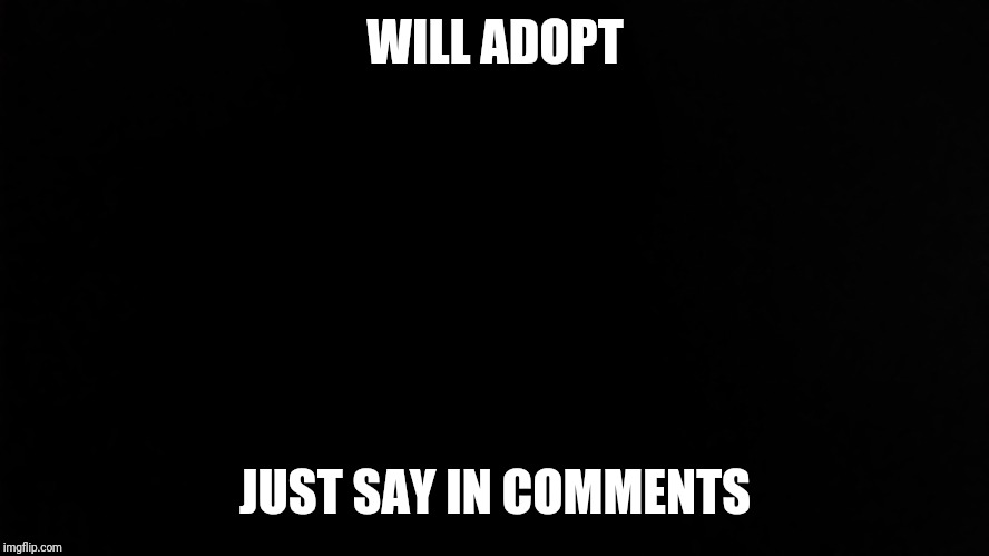 SlickSwifty | WILL ADOPT; JUST SAY IN COMMENTS | image tagged in slickswifty | made w/ Imgflip meme maker