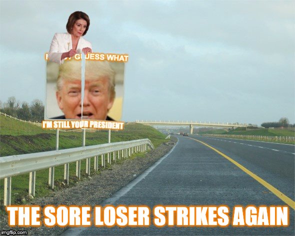 THE SORE LOSER STRIKES AGAIN | made w/ Imgflip meme maker