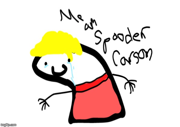 ME AM SPOODER CARSON | image tagged in callmecarson,memes,dank memes,spooderman | made w/ Imgflip meme maker