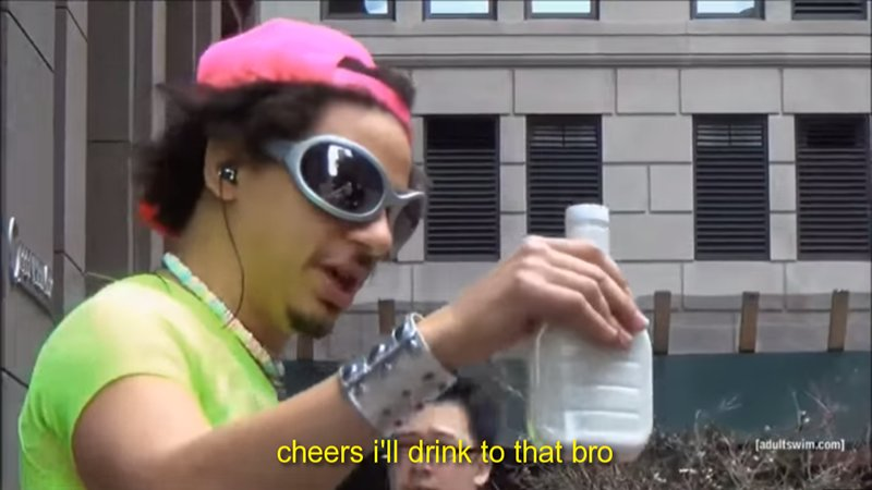 Cheers, I'll drink to that bro Blank Meme Template