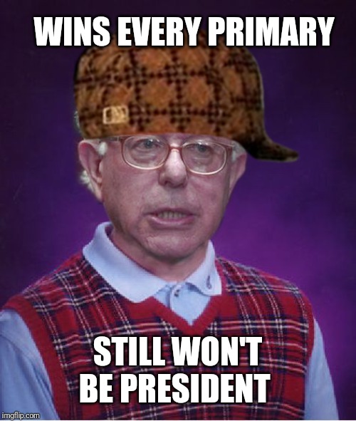Bad Luck Bernie | WINS EVERY PRIMARY; STILL WON'T BE PRESIDENT | image tagged in bad luck bernie | made w/ Imgflip meme maker