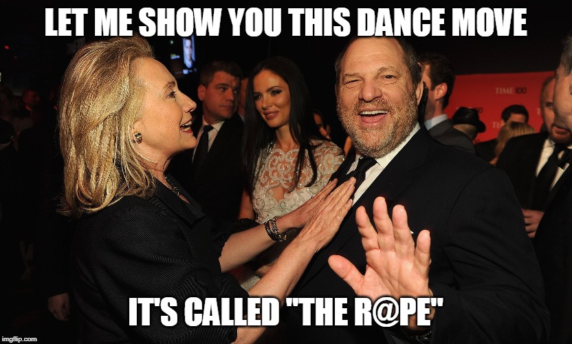 Harvey Weinstein | LET ME SHOW YOU THIS DANCE MOVE; IT'S CALLED "THE R@PE" | image tagged in harvey weinstein,harvey weinstein bill clinton,rape,abuse,me too,dancing | made w/ Imgflip meme maker
