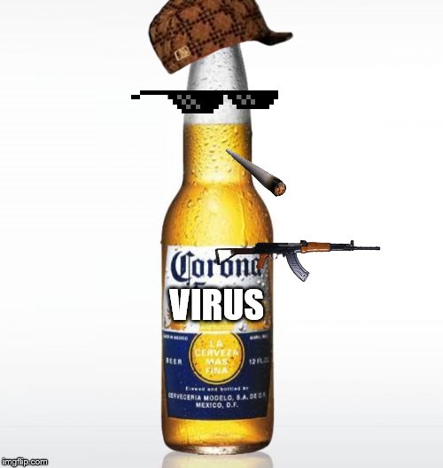 Corona Meme | VIRUS | image tagged in memes,corona | made w/ Imgflip meme maker