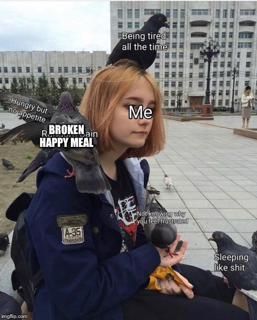 BROKEN HAPPY MEAL | made w/ Imgflip meme maker